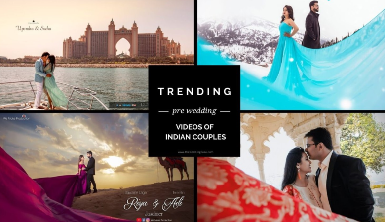 Trending Pre Wedding Videos | The Wedding Casa | Wedding Blog