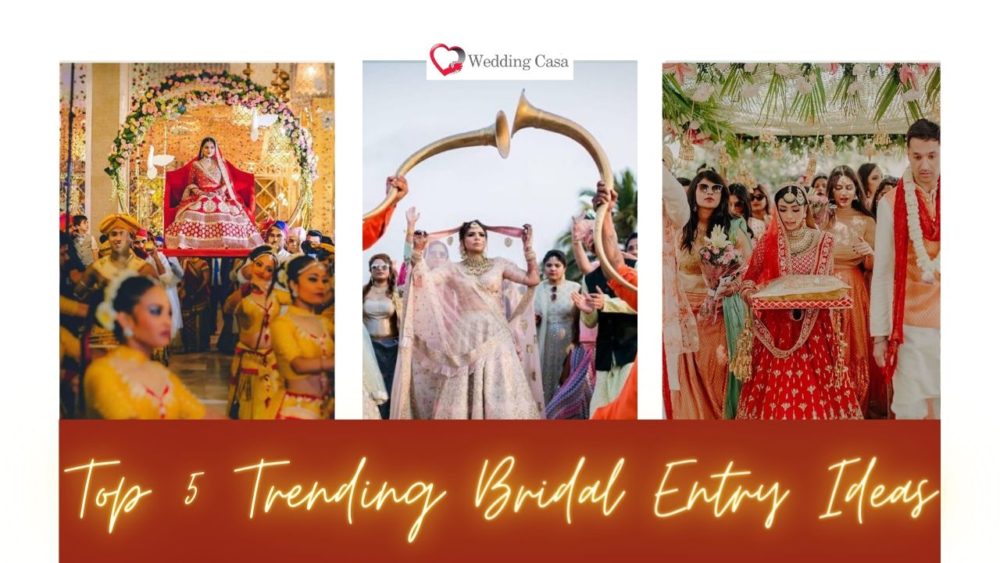 Top 5 Trending Bridal Entry Ideas